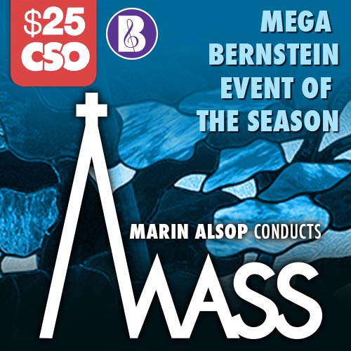 Chicago Symphony Orchestra: Marin Alsop - Mass at The Pavilion at Ravinia
