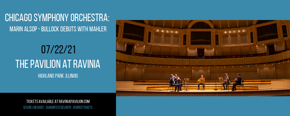 Chicago Symphony Orchestra: Marin Alsop - Bullock Debuts With Mahler at The Pavilion at Ravinia