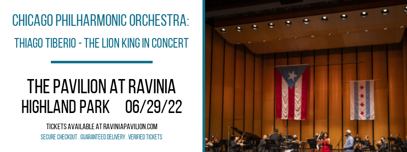 Chicago Philharmonic Orchestra: Thiago Tiberio - The Lion King In Concert at The Pavilion at Ravinia