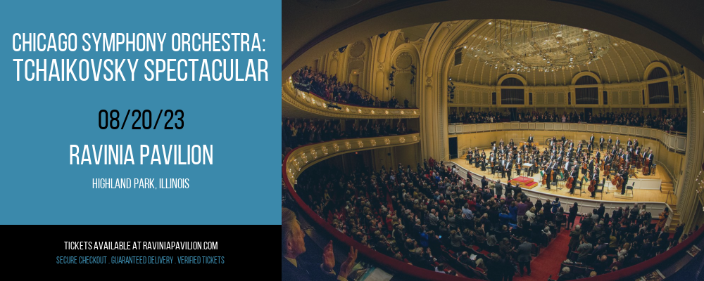 Chicago Symphony Orchestra: Tchaikovsky Spectacular at The Pavilion at Ravinia