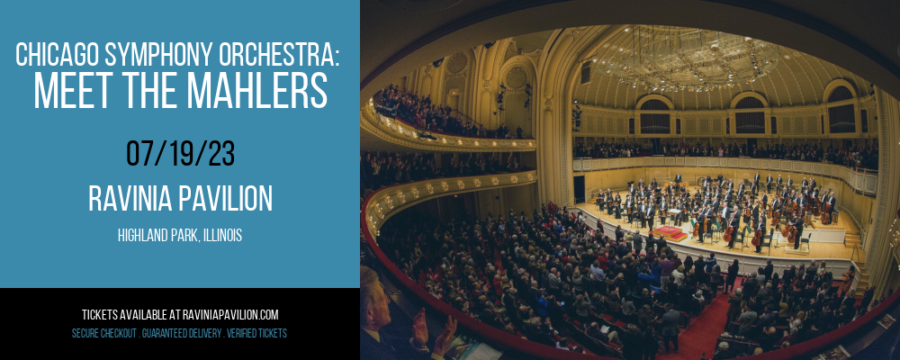 Chicago Symphony Orchestra: Meet The Mahlers at The Pavilion at Ravinia